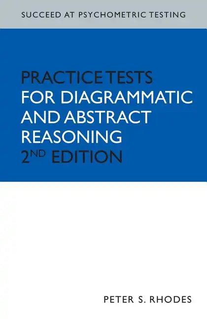 Succeed at Psychometric Testing: Practice Tests for Diagrammatic and Abstract Reasoning Second Edition - Paperback