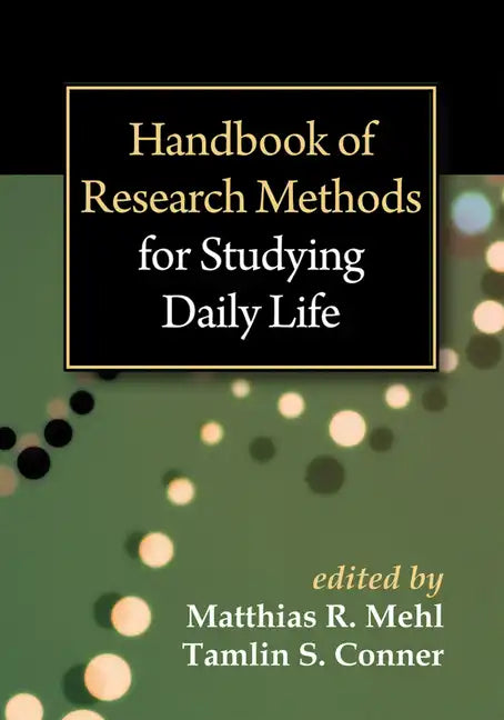 Handbook of Research Methods for Studying Daily Life - Paperback