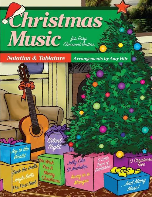 Christmas Music For Easy Classical Guitar: Notation and Tablature (Tabs) - Paperback