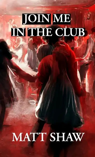 Join Me In The Club - Paperback