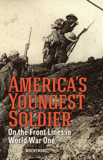 America's Youngest Soldier: On the Front Lines in World war One - Paperback