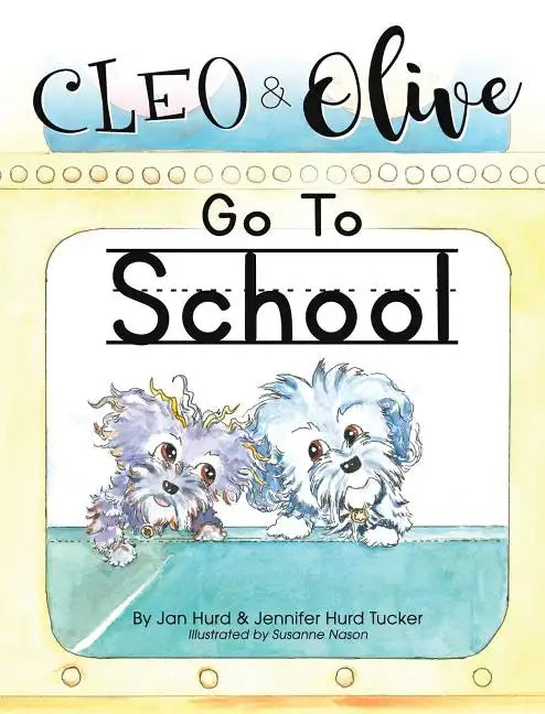 Cleo And Olive Go To School - Hardcover