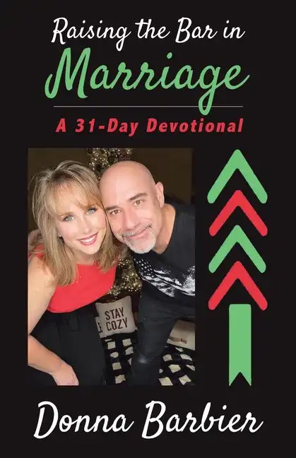 Raising the Bar in Marriage: A 31-Day Devotional - Paperback
