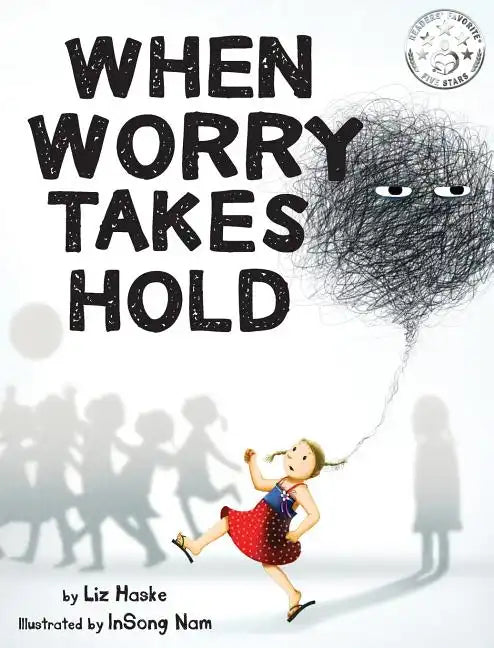 When Worry Takes Hold - Hardcover