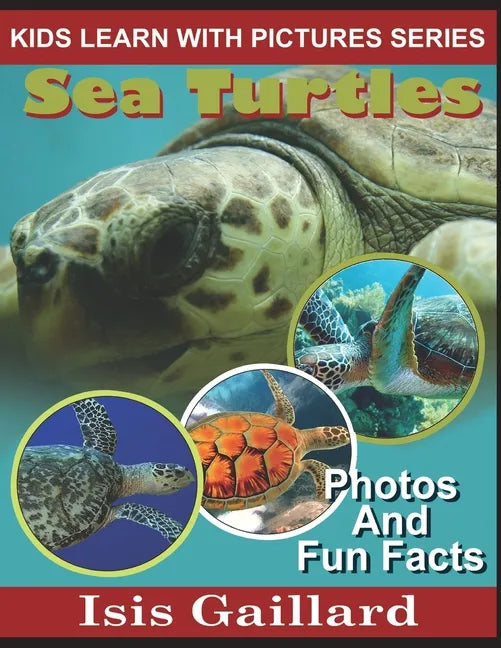 Sea Turtles: Photos and Fun Facts for Kids - Paperback