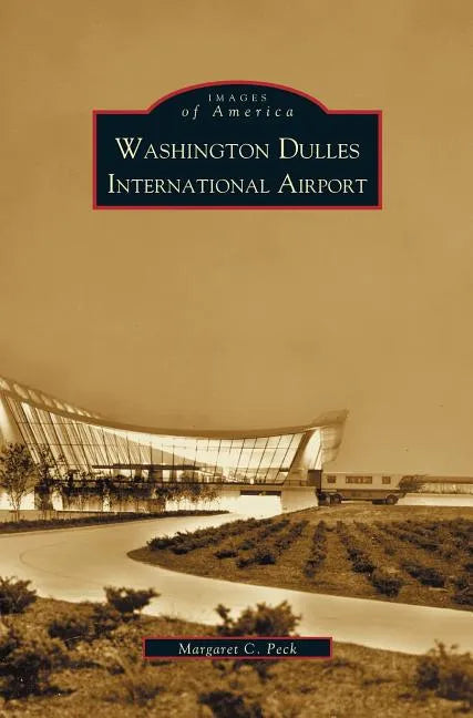Washington Dulles International Airport - Hardcover