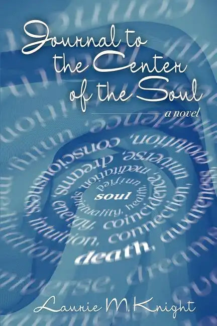 Journal to the Center of the Soul - Paperback
