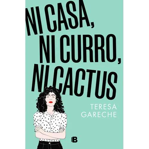 Ni Casa, Ni Curro, Ni Cactus / No House, No Gig, Not Even a Cactus - Paperback