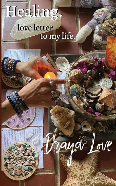 love letter to my life. Healing. - Paperback