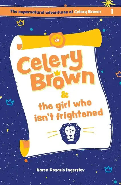 Celery Brown and the girl who isn't frightened - Paperback