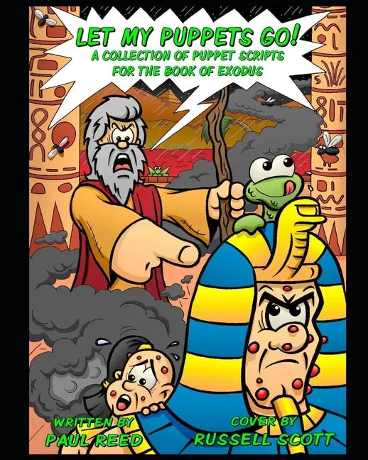Let My Puppets Go!: A Collection of Puppet Scripts for the Book of Exodus - Paperback