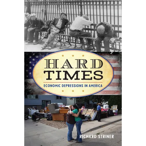 Hard Times: Economic Depressions in America - Paperback