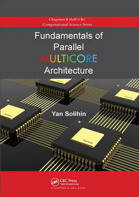 Fundamentals of Parallel Multicore Architecture - Paperback