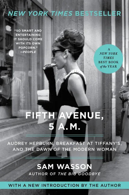 Fifth Avenue, 5 A.M.: Audrey Hepburn, Breakfast at Tiffany's, and the Dawn of the Modern Woman - Paperback