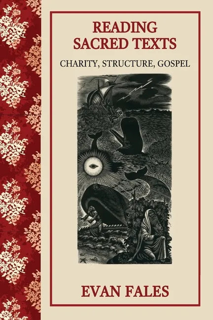 Reading Sacred Texts: Charity, Structure, Gospel - Paperback