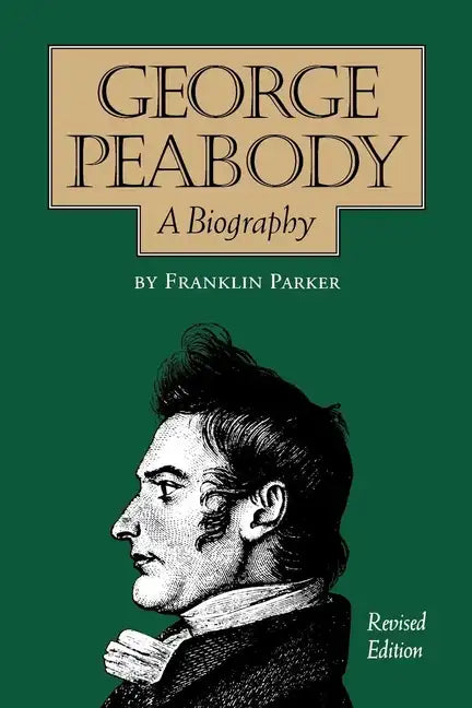 George Peabody, A Biography - Paperback
