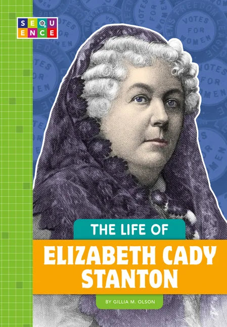 The Life of Elizabeth Cady Stanton - Library Binding