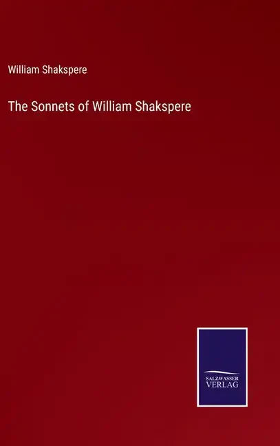 The Sonnets of William Shakspere - Hardcover
