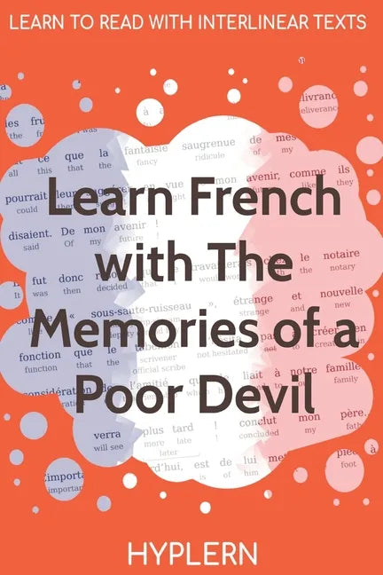 Learn French with The Memories of a Poor Devil: Interlinear French to English - Paperback