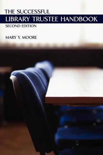 The Successful Library Trustee Handbook - Paperback