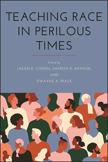 Teaching Race in Perilous Times - Hardcover