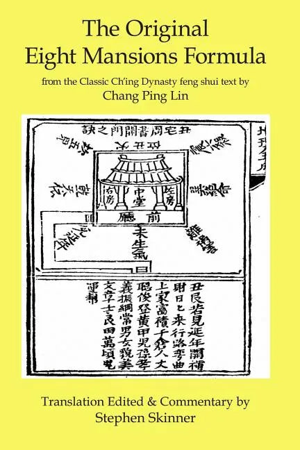 The Original Eight Mansions Formula: a Classic Ch'ing Dynasty feng shui text - Paperback