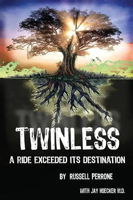 Twinless: A Ride Exceeded Its Destination - Paperback