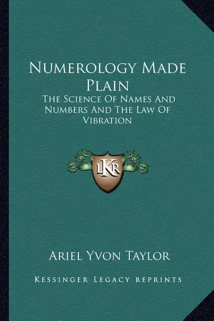 Numerology Made Plain: The Science of Names and Numbers and the Law of Vibration - Paperback