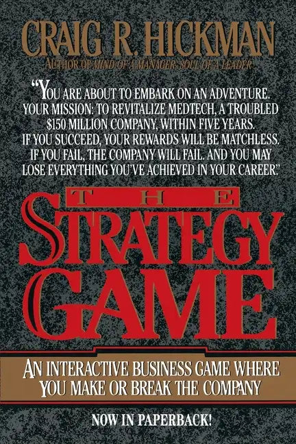The Strategy Game: An Interactive Business Game Where You Make or Break the Company - Paperback