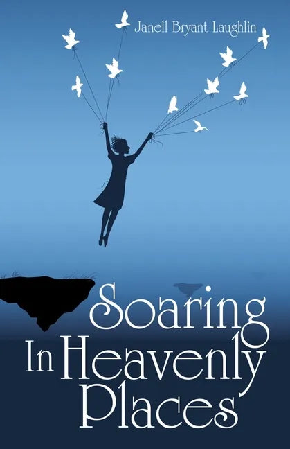Soaring in Heavenly Places - Paperback