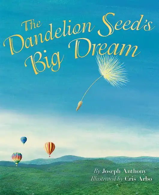 The Dandelion Seed's Big Dream - Paperback