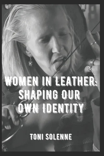 Women in Leather: Shaping Our Own Identity - Paperback