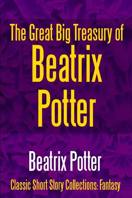 The Great Big Treasury of Beatrix Potter - Paperback
