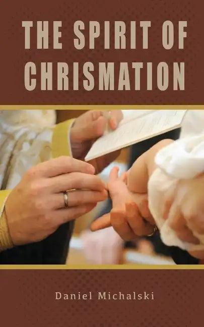 The Spirit of Chrismation - Paperback