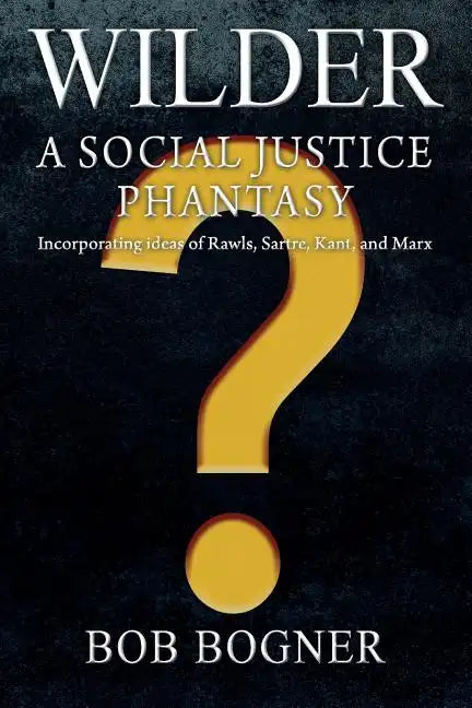 Wilder: A Social Justice Phantasy - Paperback