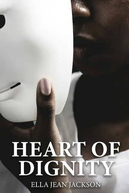 The Heart Of Dignity - Paperback