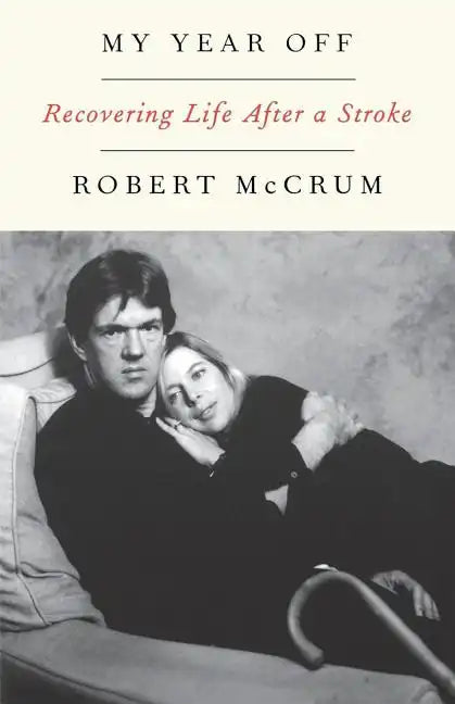 My Year Off: Recovering Life After a Stroke - Paperback