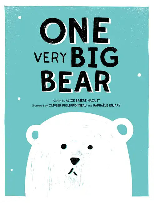 One Very Big Bear: A Picture Book - Hardcover