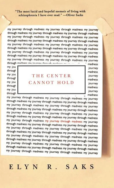 The Center Cannot Hold: My Journey Through Madness - Hardcover