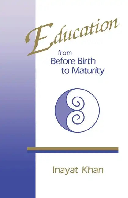 Education from Before Birth to Maturity - Paperback