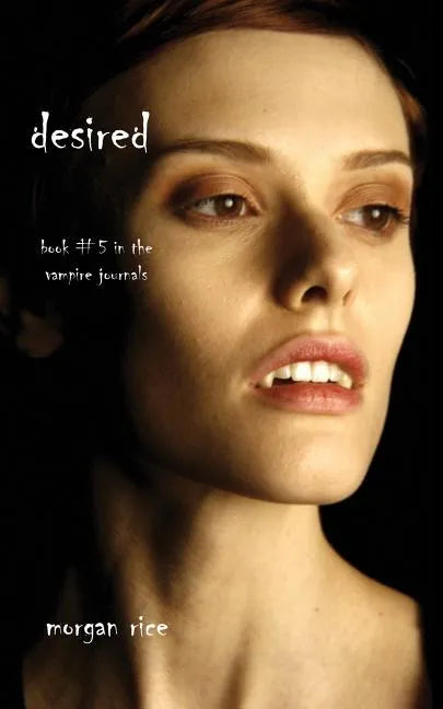 Desired (Book #5 in the Vampire Journals) - Paperback