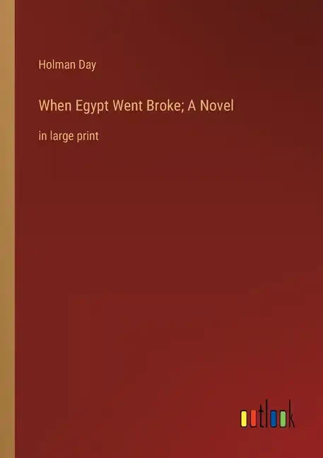 When Egypt Went Broke; A Novel: in large print - Paperback