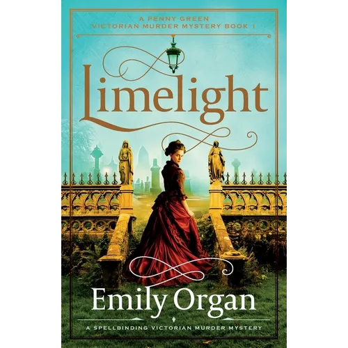Limelight: A spellbinding Victorian murder mystery - Paperback