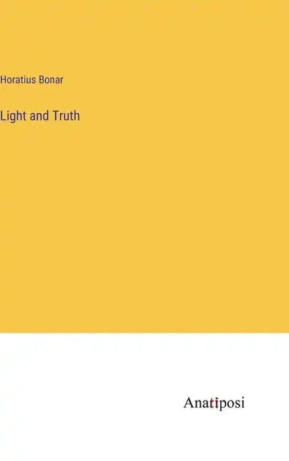 Light and Truth - Hardcover
