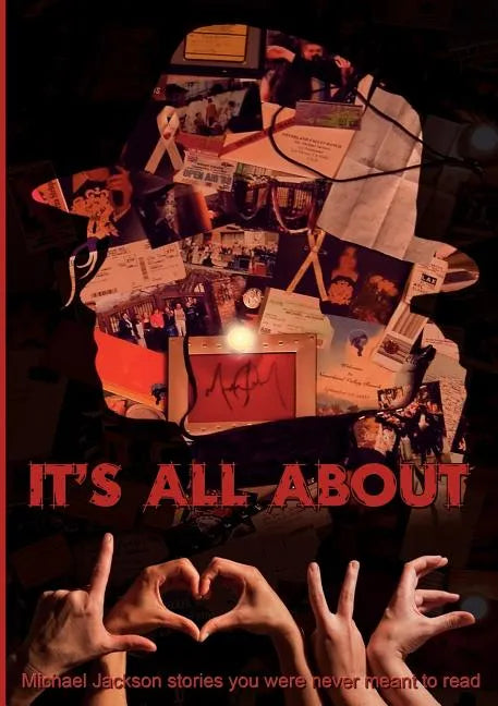 It's all about L.O.V.E.: Michael Jackson stories you were never meant to read - Paperback