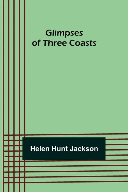 Glimpses of Three Coasts - Paperback