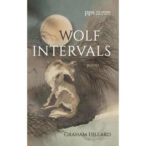 Wolf Intervals: Poems - Hardcover