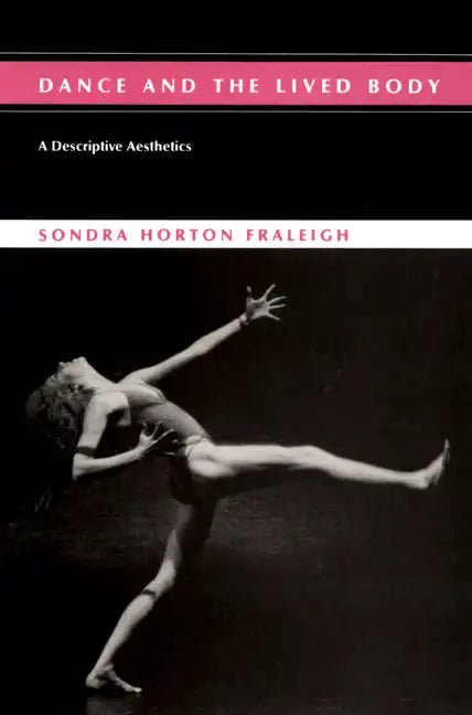 Dance And The Lived Body - Paperback