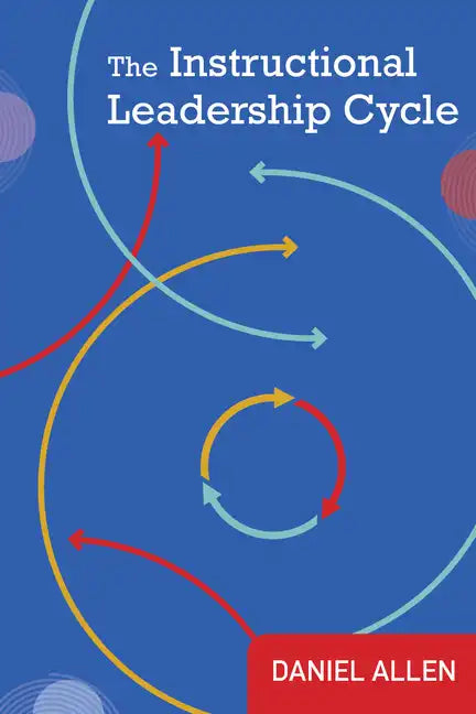 The Instructional Leadership Cycle - Paperback