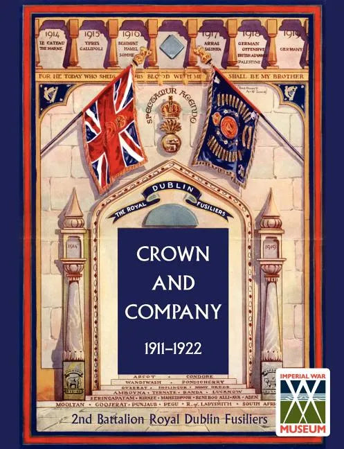 Crown and Company 1911-1922. 2nd Battalion Royal Dublin Fusiliers - Paperback